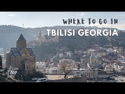 20 Best Places To Visit in Tbilisi Georgia