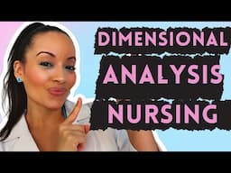 Nursing Math Made Easy! How to Do Dimensional Analysis in Nursing