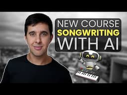 🤖 NEW COURSE - Songwriting with AI