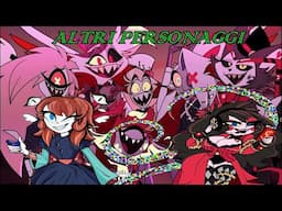 HAZBIN HOTEL -Info&teorie#5 "ALTRI PERSONAGGI" (Parte 2) ft. @ladywhitevoiceanddubita