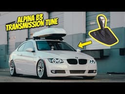 THE BEST TRANSMISSION TUNE FOR YOUR BMW 335I! (ALPINA B3 TUNE)