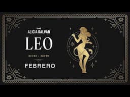 Horóscopo Mensual Leo febrero 2025 ♌ ❤️ - Alicia Galván