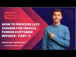 How to process Late charge for customer Invocie in Oracle Fusion  Part2| oracle training| erp|AI