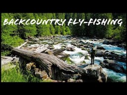 Fishing and Exploring a REMOTE River for Cutthroat and Bull Trout | Idaho Fly-Fishing