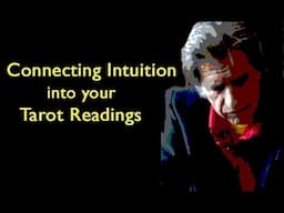 Connecting Intuition into your Tarot Readings