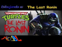 Dibujando a: The Last Ronin