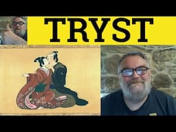 🔵 Tryst Meaning - Tryst Examples - Tryst Definition - Tryst Defined - Literary English - Tryst