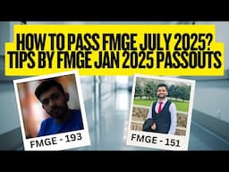 E-6 How to Pass FMGE July 2025? Tips and strategies shared by FMGE Jan 2025 passouts