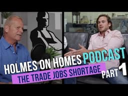 Mike Holmes Podcast | Addressing the Skilled Trades Shortage