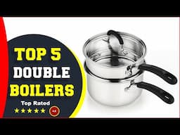 ✅Best Double Boilers 2025 for PERFECT Cooking