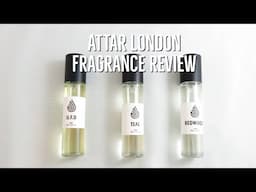 Attar London Fragrance Review