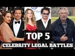 Top 5 Celebrity Legal Battles