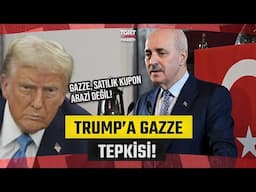 Gazze, Kıyamete Kadar Filistin'in Bir Parçası Olmaya Devam Edecektir! Kurtulmuş'tan Trump'a Tepki!