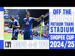 OFF THE PITCH : SHOPEE CUP 2024/25 GROUP STAGE : MD5 : BGPU 4-3 TFC