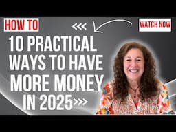 10 PRACTICAL WAYS TO HAVE MORE MONEY IN 2025! FRUGAL OLD FASHIONED LIVING!