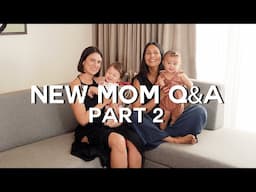 Our New Mom Tips & Stories With Iza Calzado | PART 2