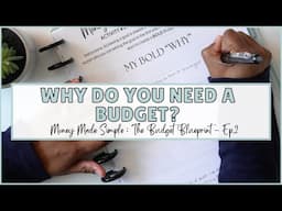 WHY DO YOU NEED A BUDGET? CREATE YOUR BUDGET "WHY" | BUDGET FOR BEGINNERS | BUDGET FUNDAMENTALS