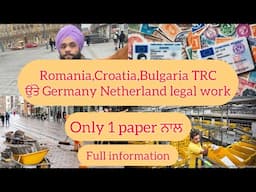 Croatia,Romania,Bulgaria Trc legal work to Germany,Netherlands