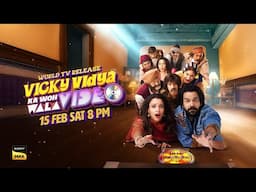 Vicky Vidya Ka Woh Wala Video | World Television Release | 15 Feb Sat 8pm