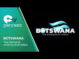 BOTSWANA • The Diamond of Africa (Full Video)