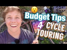 7 Tips for Cycle Touring On a Budget!!