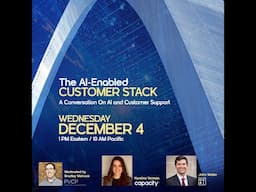 The AI-Enabled Customer Stack (featuring John Walter of the CCAIA and Karaline Venezia of Capacity)