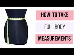 How to Take Basic Body Measurements | Learn to Sew Academy