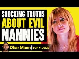 Shocking Truths About Evil Nannies! | Dhar Mann