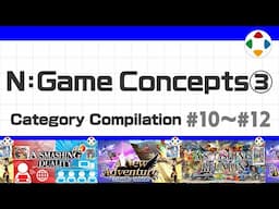 N: Game Concepts 3 (Category Compilation) #10～#12