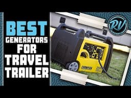 Best Generators For Travel Trailer ⚡ (Ultimate Review) | RV Expertise