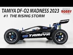 Tamiya DF-02 Madness 2023: The Rising Storm!