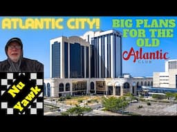 🟡 Atlantic City | Atlantic Club: Past, Present, Future. Big Change On The Southern Boardwalk Coming!