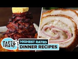 Tasty's Highest Rated Dinner Recipes Compilation