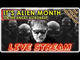 February is Alien Month on The Angry Astronaut!