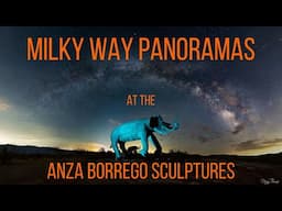 MIlky Way Panoramas at the Anza Borrego Sculptures tutorial.