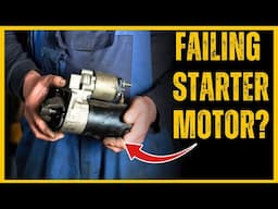 5 Signs Your Starter Motor is FAILING: Common BAD Starter Symptoms