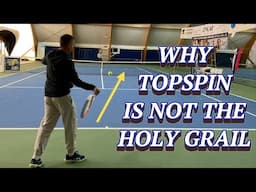 Why More Topspin In Tennis Won't Work For You