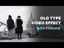 How To Make Old Type Video On Filmora 14