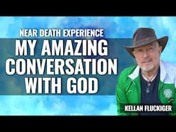 MY AMAZING CONVERSATION WITH GOD Kellan Fluckiger