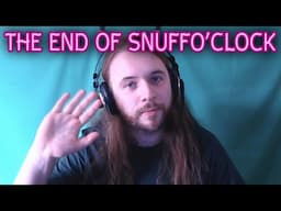 The End of SNUFFO'CLOCK / Subscribe to @mumpyslumpstance