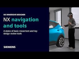 Navigating and reviewing designs in NX Immersive Designer