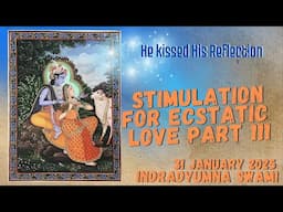 Stimulation for Ecstatic Love Part 111 - He Kissed His Reflection