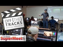 Off The Tracks - 2018 SuperMeet Trailer