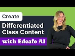 How to Use AI for Differentiated Learning with Edcafe AI