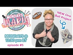 ✨ Mondays with Marly || Episode 5, Season 1 - Game Day Memories & One Ball Wonders Challenge! 🏈🧶