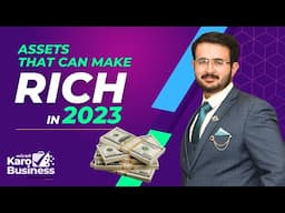 Assets that can make you rich in 2023 | How to get rich fast in Pakistan?