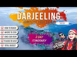 DARJEELING Complete Tour Guide | 2 Days Itinerary | How To Reach | Bike Rentals | Places To Visit