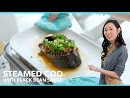 Steamed Cod with Black Bean Sauce