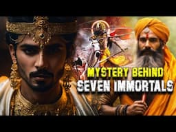 Seven Immortals In The Earth || 7 चिरंजीवी || untold story of hindu mythology || Akash Salame