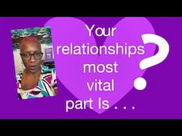 The Most Vital Part of Your Relationship is…￼